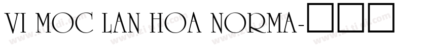 VI Moc Lan Hoa Norma字体转换